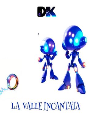 cover image of Klay, l'alieno e la valle incantata